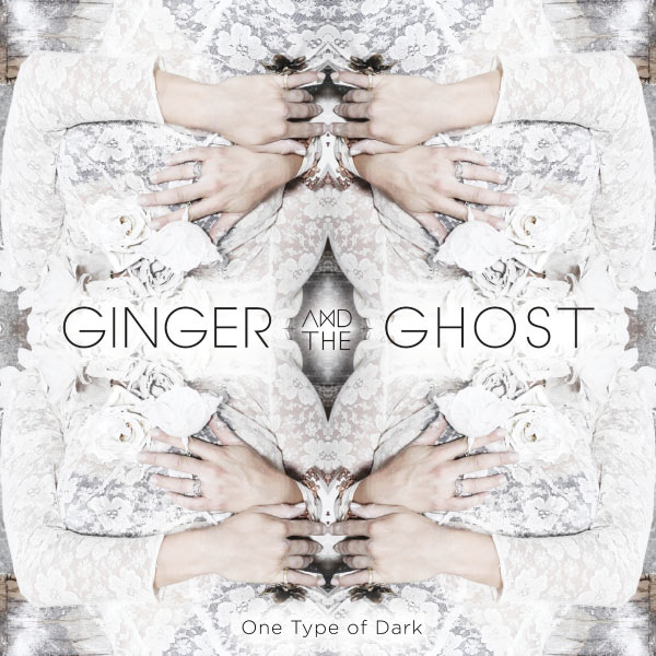 Ginger - One Type of Dark