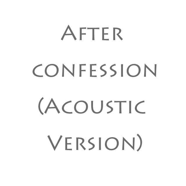 After confession(Acoustic Version)专辑