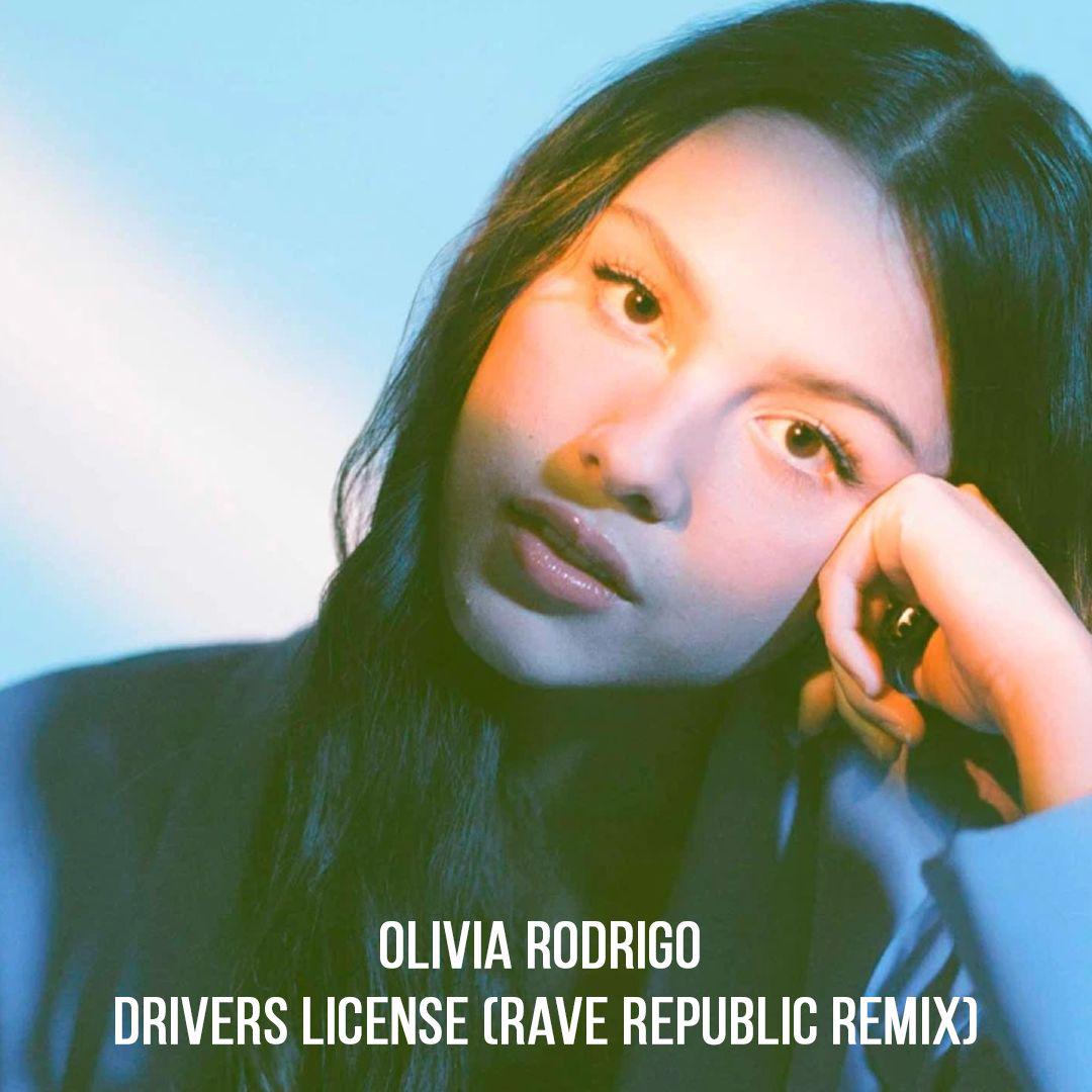Rave Republic - Drivers License (Rave Republic Remix)
