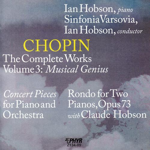 CHOPIN, F.: Works (Complete), Vol. 3: Musical Genius (C.E. Hobson, Sinfonia Varsovia, I. Hobson)
