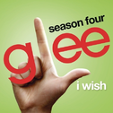 I Wish (Glee Cast Version) - Single专辑