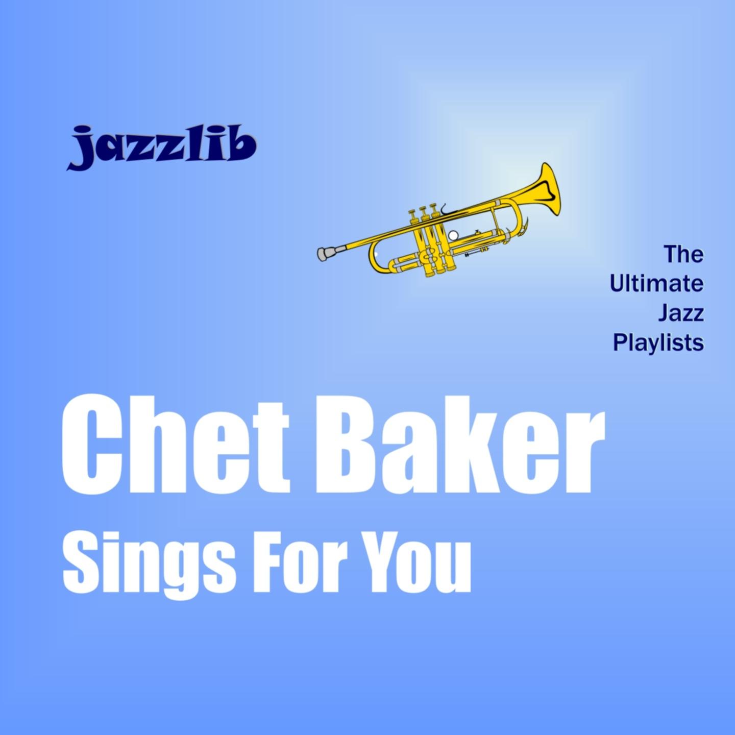 Chet Baker Sings for You专辑