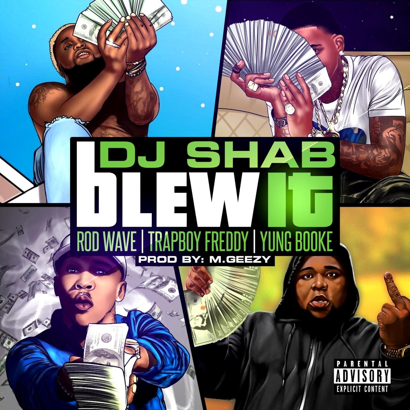 Blew It (feat. Trap Boy Freddy, Young Booke & Rod Wave)