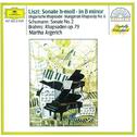 Liszt: Sonata in B minor; Hungarian Rhapsody / Schumann: Sonata No.2 / Brahms: Rhapsodies Op.79