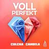Culcha Candela - Voll Perfekt