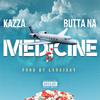 Kazza - Medicine (feat. Butta Na)