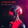Atomas 303 - There Must Be Aliens (Cosmic Sin Remix)