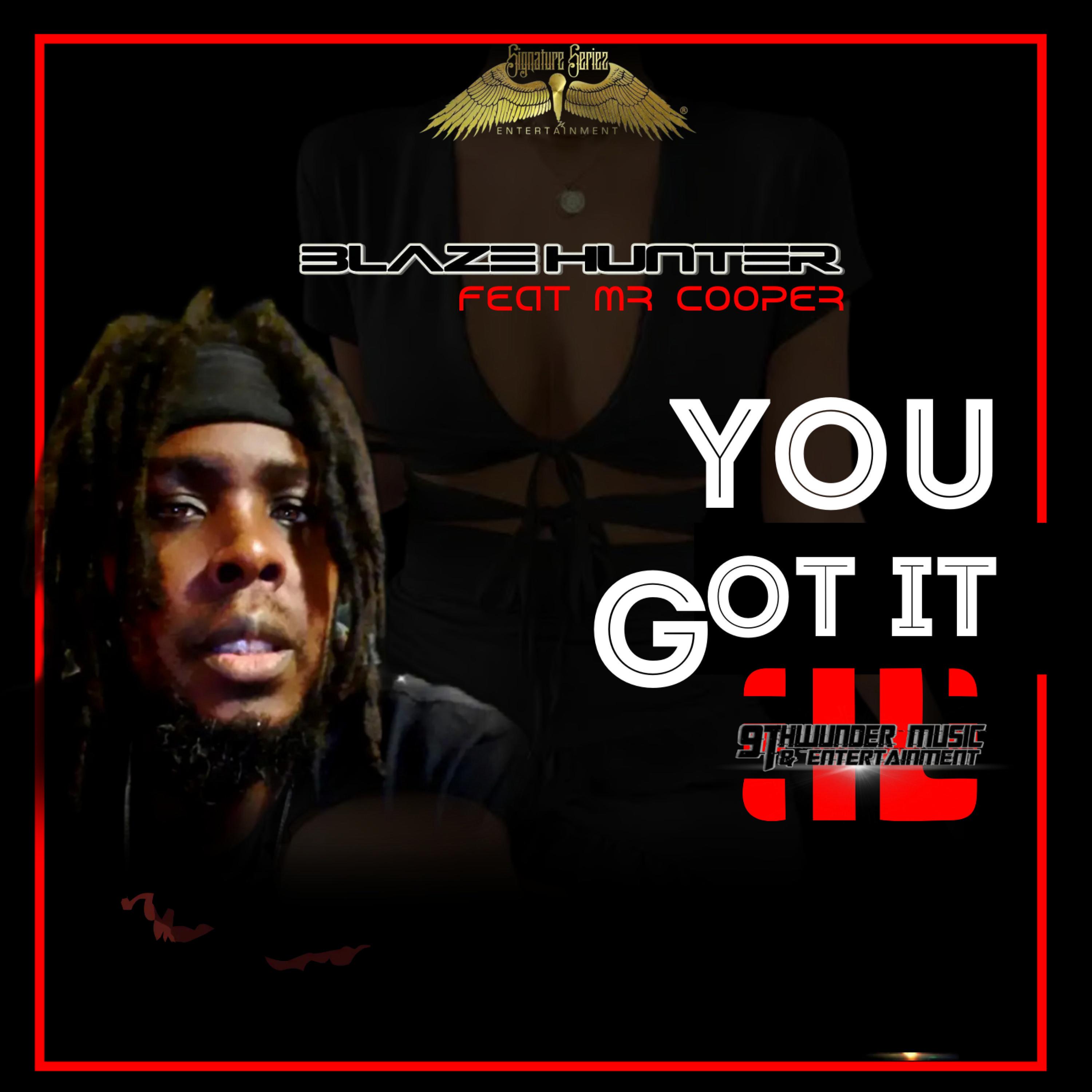 You Got It (feat. Mr Cooper)