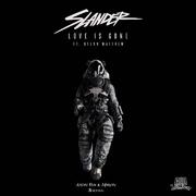 Slander - Love is gone bootleg