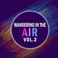 Wandering in the air VOL.2