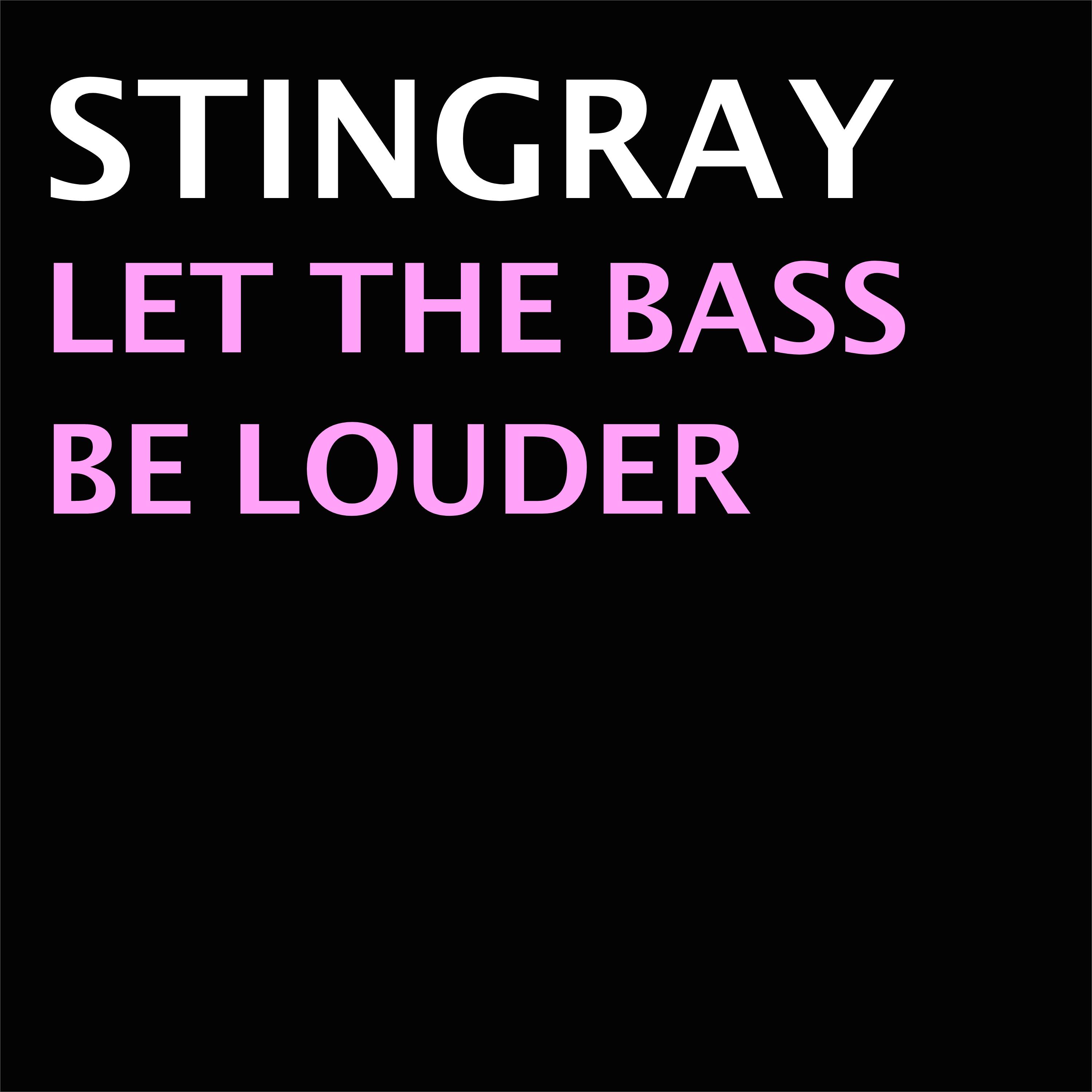 Let The Bass Be Louder