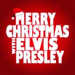 Merry Christmas with Elvis Presley专辑