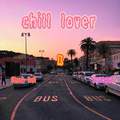 Chill lover （FLAsh Boi & youngga byTHE DELI）