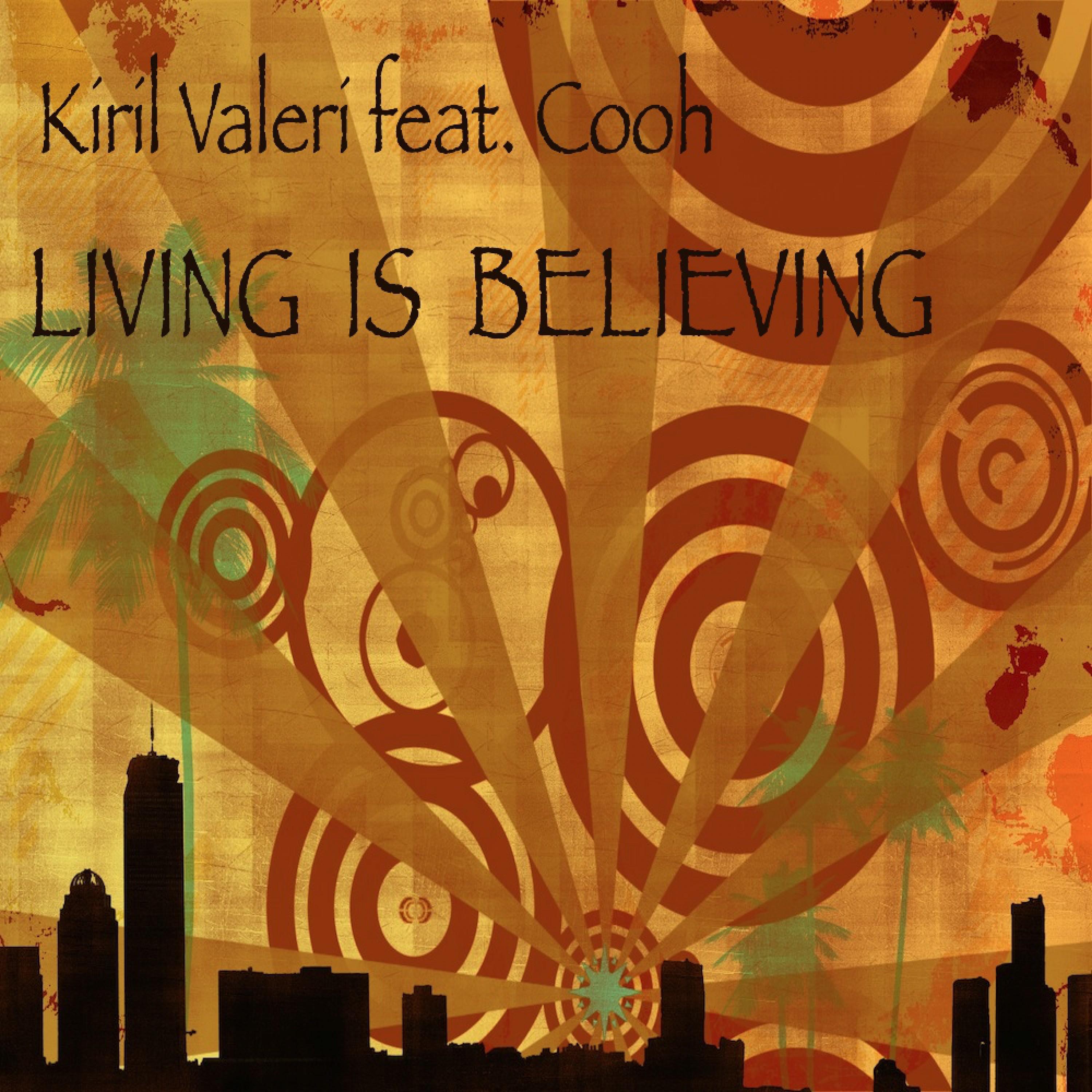Living Is Believing