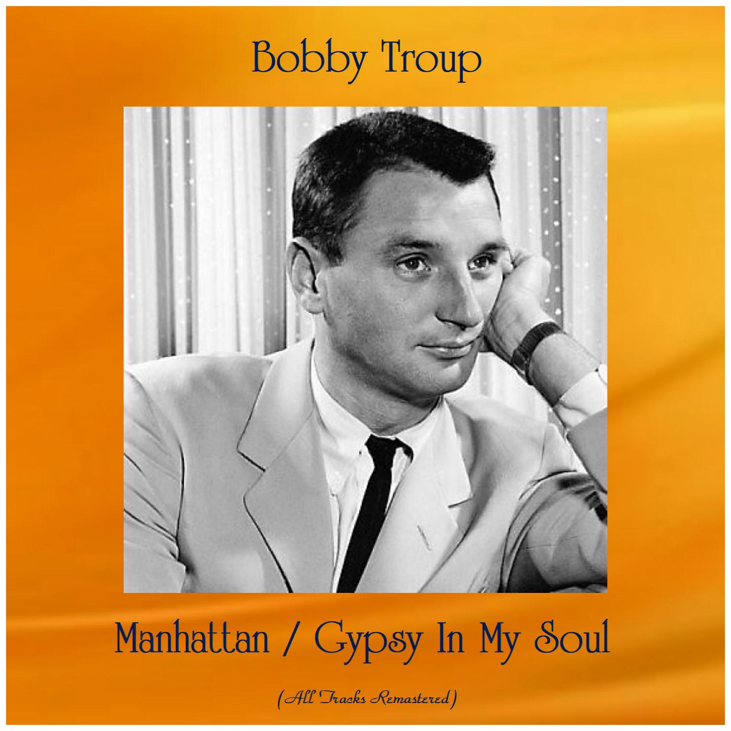 Manhattan / Gypsy In My Soul (All Tracks Remastered)