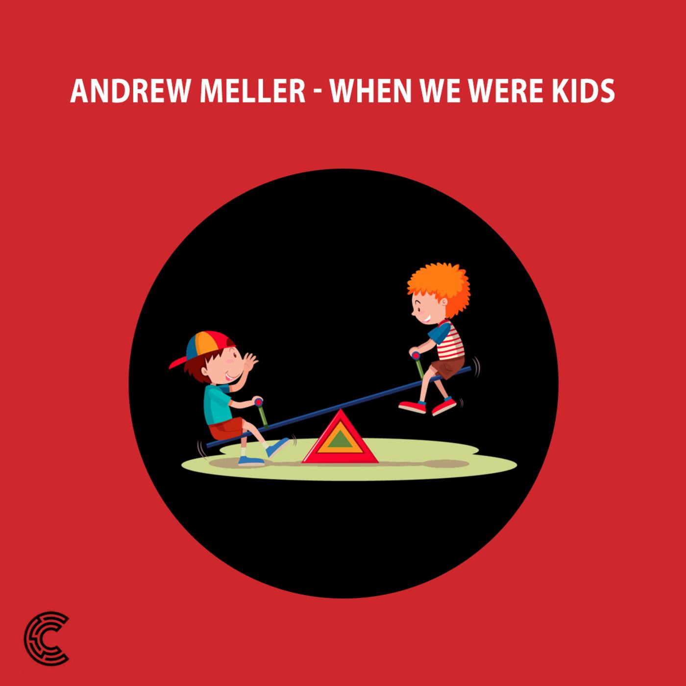 When we were kids