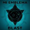 Blast - Mi Emblema