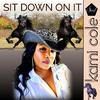 Kami Cole - Sit Down on It