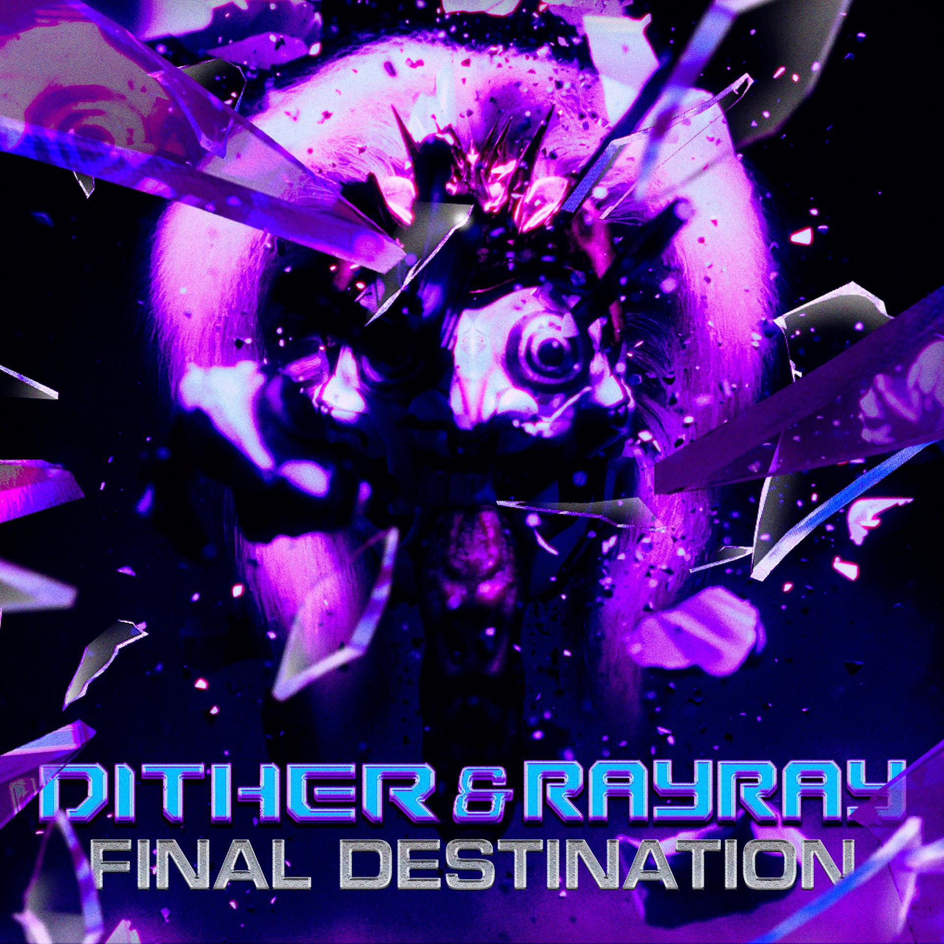 Dither - Final Destination