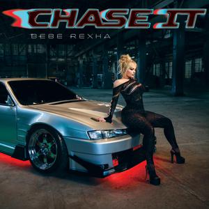 Bebe Rexha - Chase It (Mmm Da Da Da) (Pre-V) 带和声伴奏