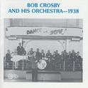 Bob Crosby and His Orchestra-1938专辑