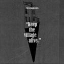 Keep The Village Alive专辑