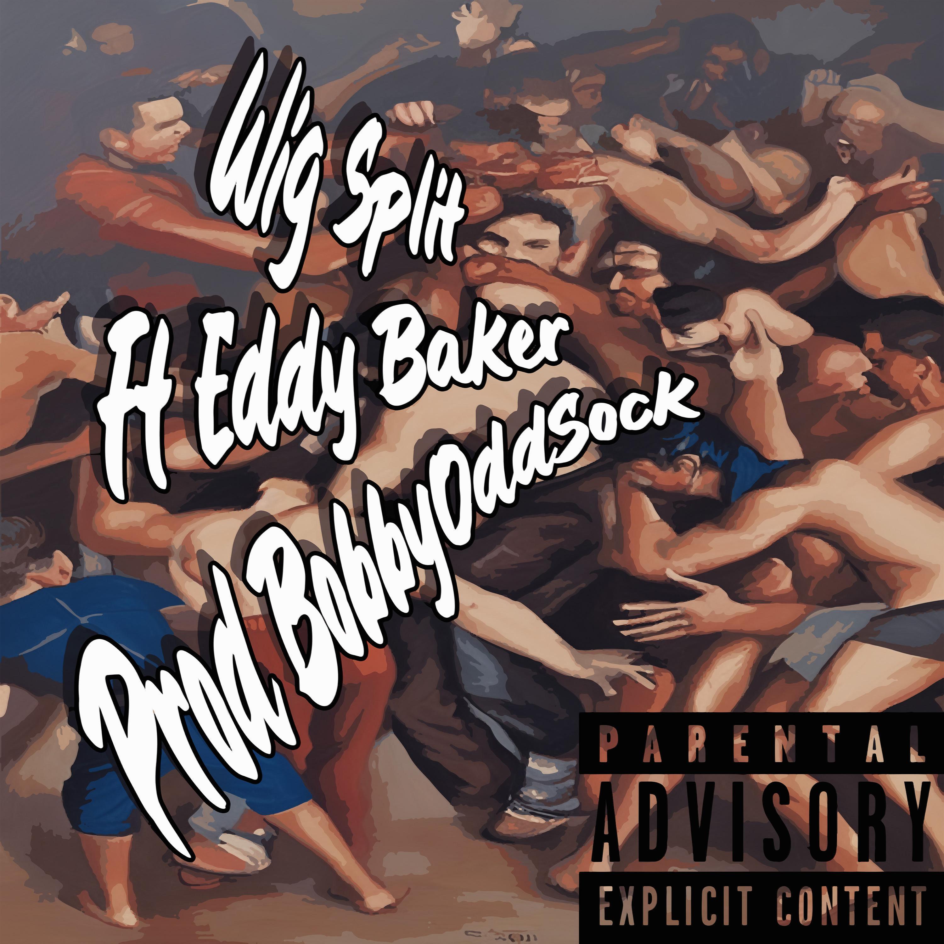 WIG SPLIT (feat. Eddy Baker)