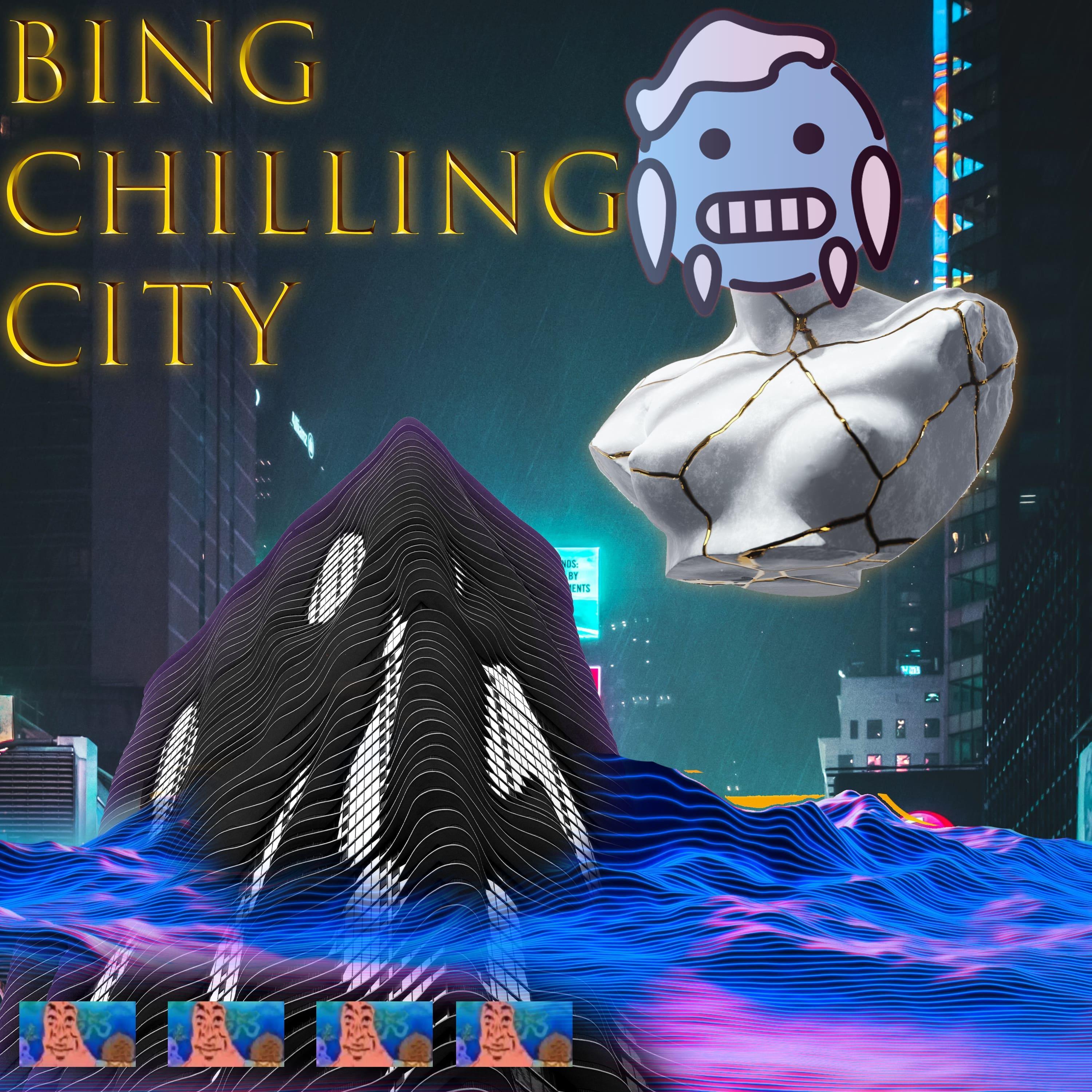 Bing Chilling