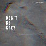 Don't Be Grey (Instrumental version)