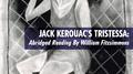 Jack Kerouac's Tristessa: Abridged Reading by William Fitzsimmons专辑