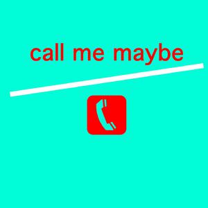 Call Me Maybe （原版立体声带和声） （升3半音）