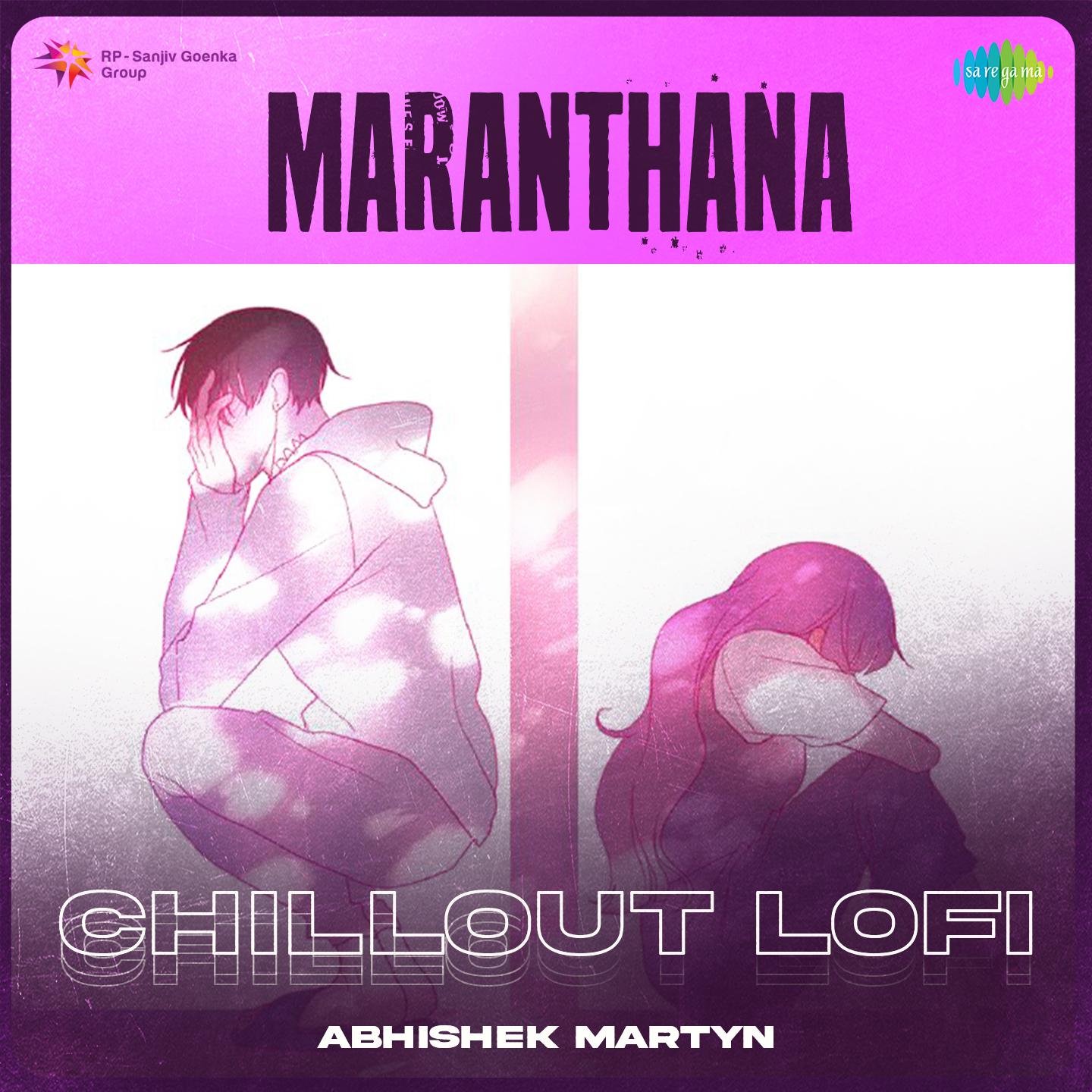 Abhishek Martyn - Maranthana - Chillout Lofi
