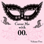 Cover Me With 00s, Vol. 2专辑