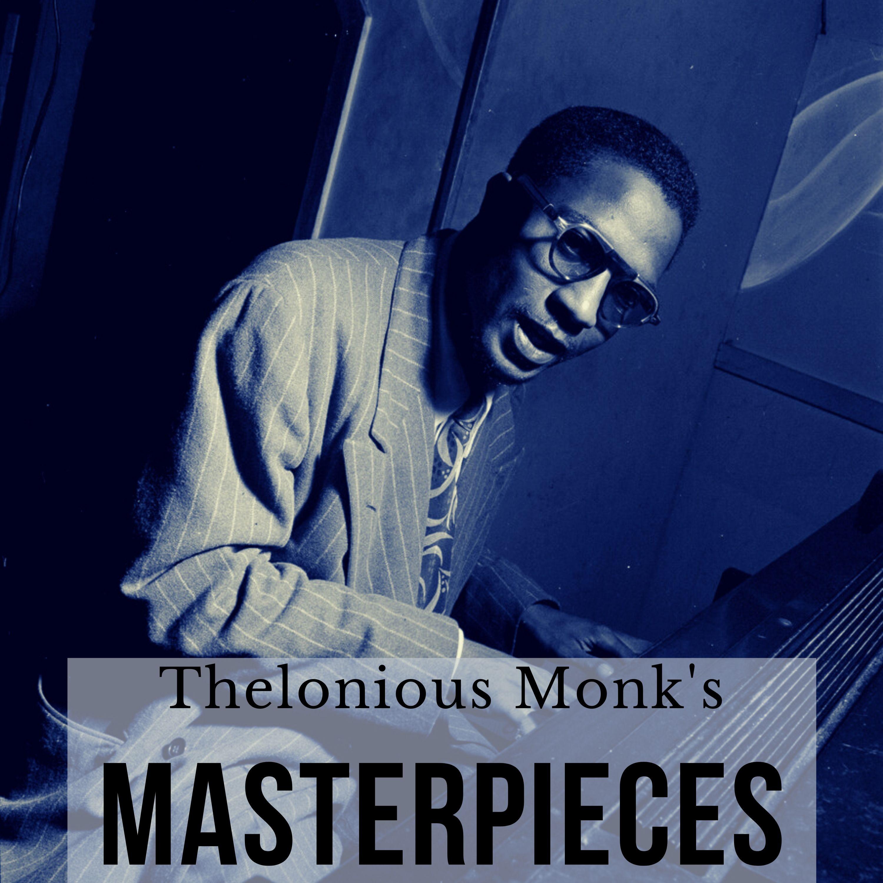 Thelonious Monk's Masterpieces