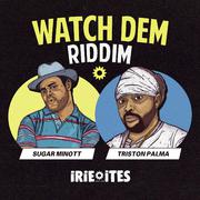 Watch Dem Riddim