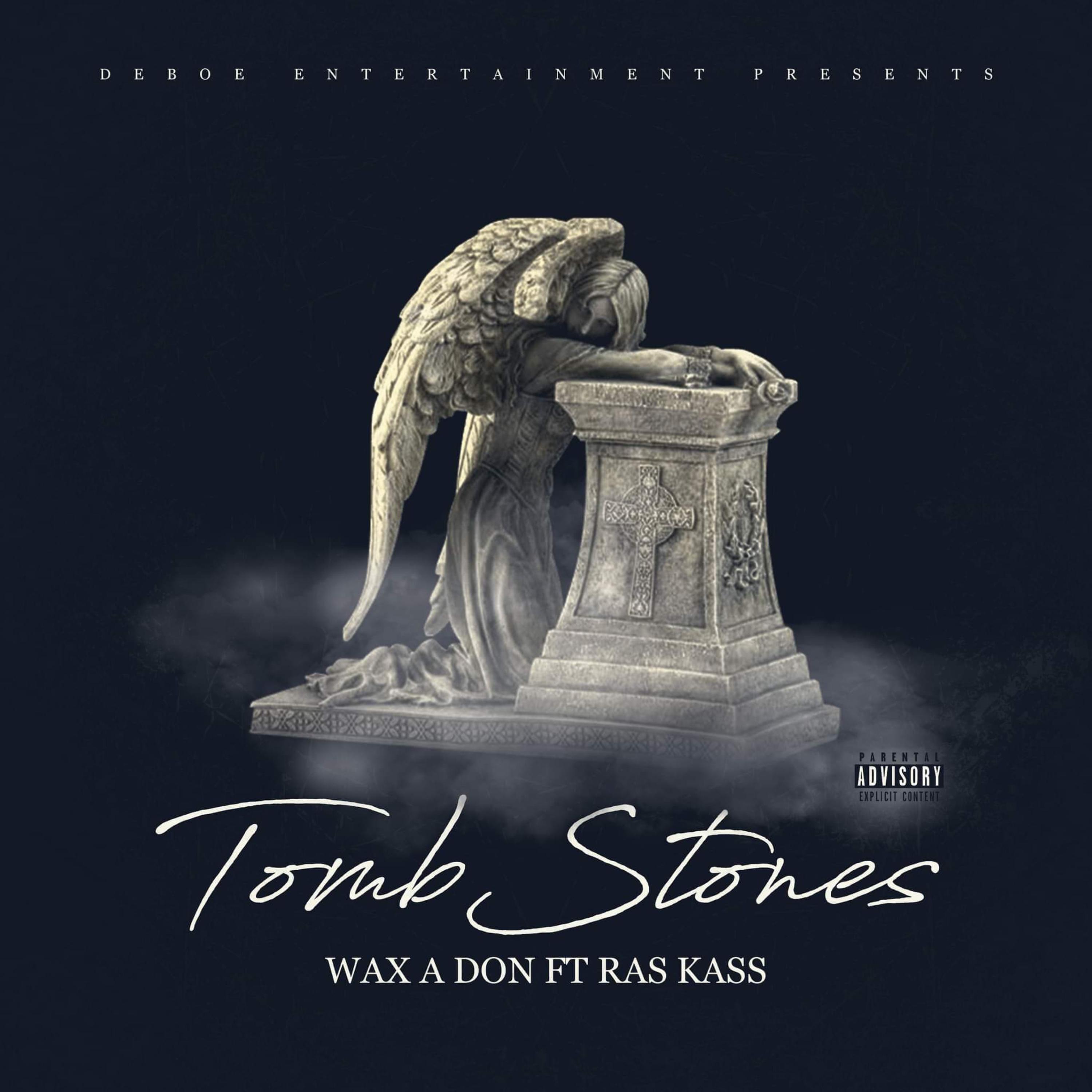 Wax'A'Don - Tomb Stones