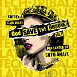God Save The Groove Vol. 1 (Presented by Cato Anaya)专辑