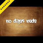 No Digas Nada (Dejà Vu) [Karaoke Version] - Single专辑