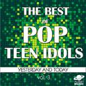 The Best of Pop Teen Idols: Yesterday and Today, Vol. 3专辑