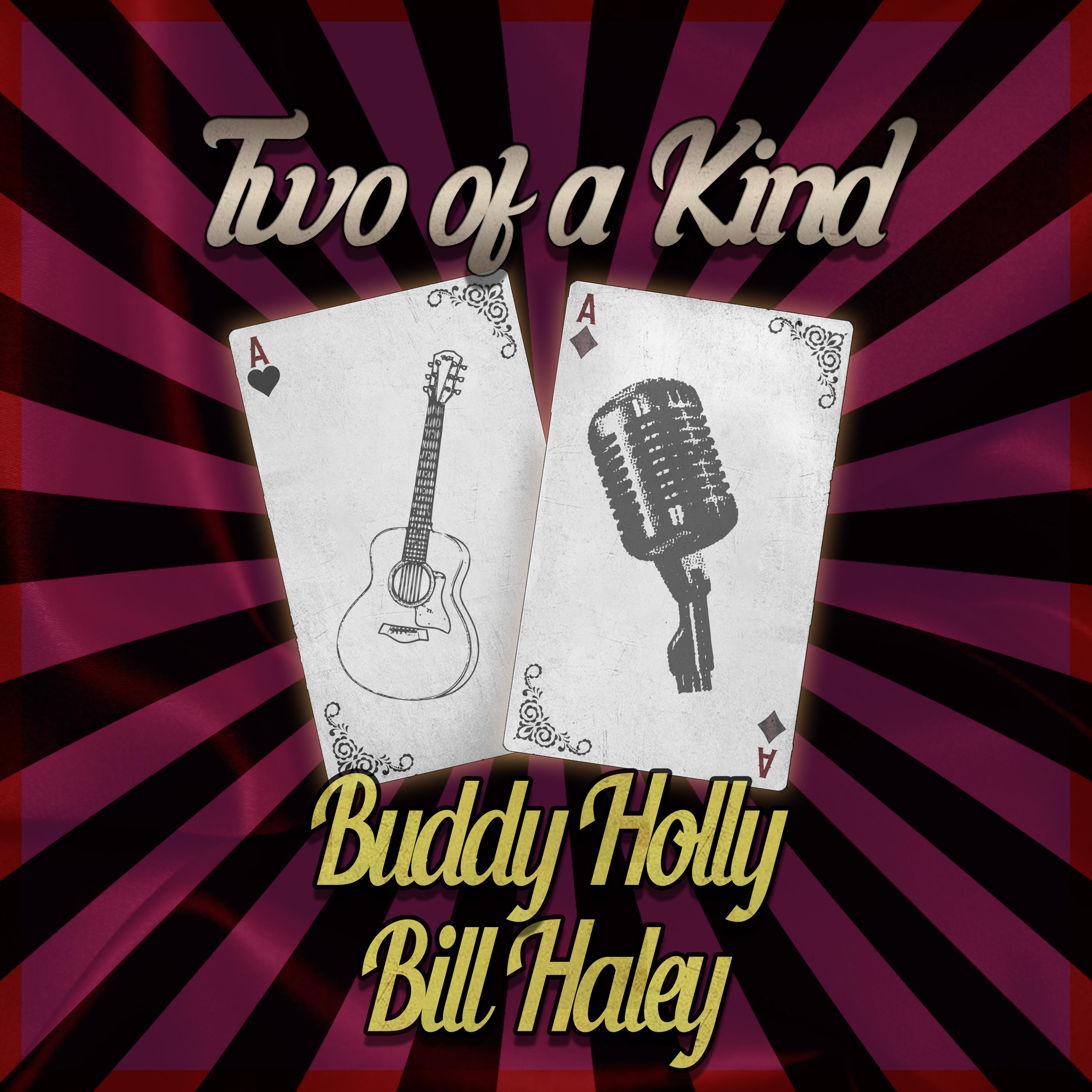 Two of a Kind: Buddy Holly & Bill Haley