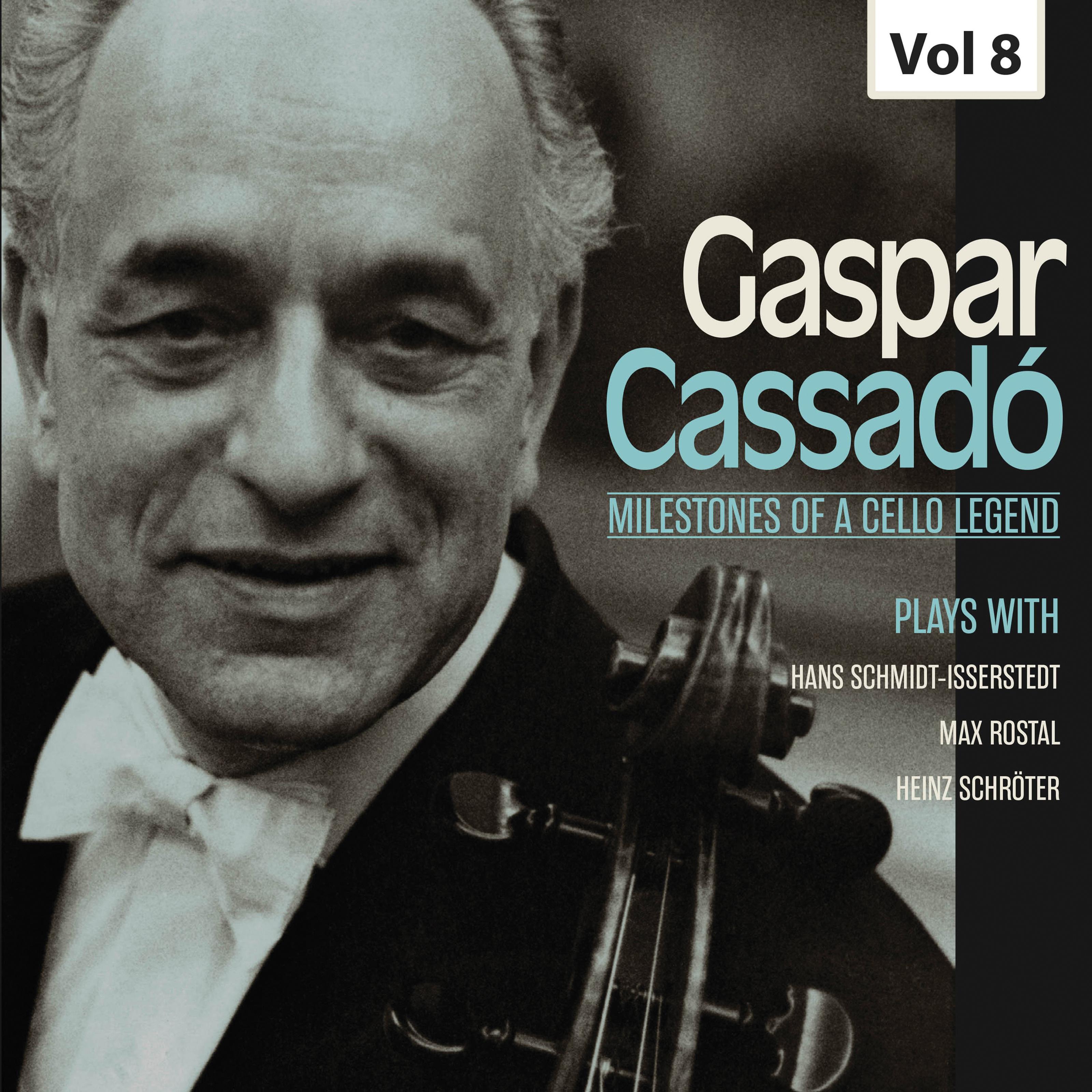 Milestones of a Cello Legend: Gaspar Cassadó, Vol. 8