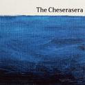 The Cheserasera专辑