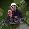 Eazy SA - Ahuna Munwe (feat. Mizo phyll & Prifix)