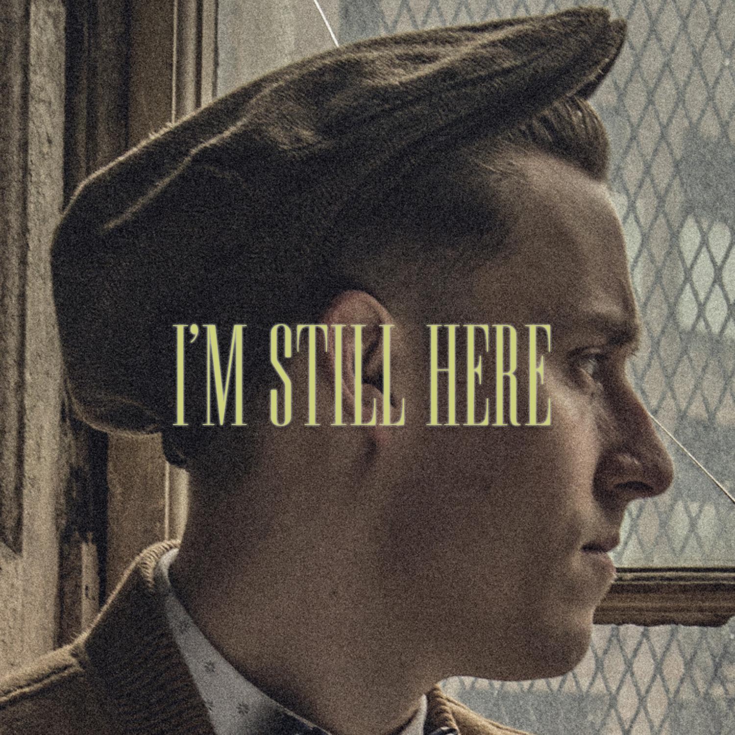 I'm Still Here