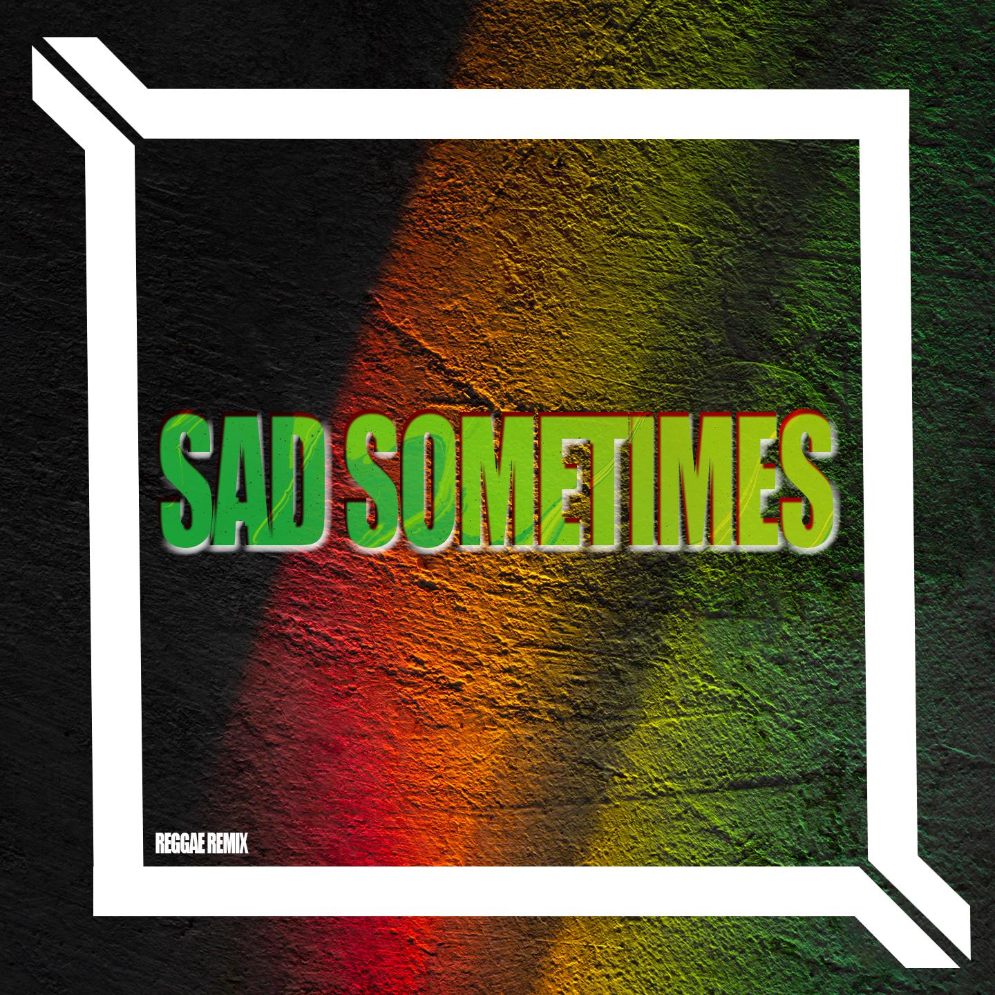 Sad SomeTimes - (HUNTER小俊&BLUE Remix）