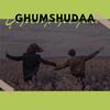 Ishu - GHUMSHUDAA (feat. ROSHNI)