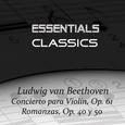 Beethoven: Violin Concerto Op. 61 - Romance Op. 40 & Romance Op. 50