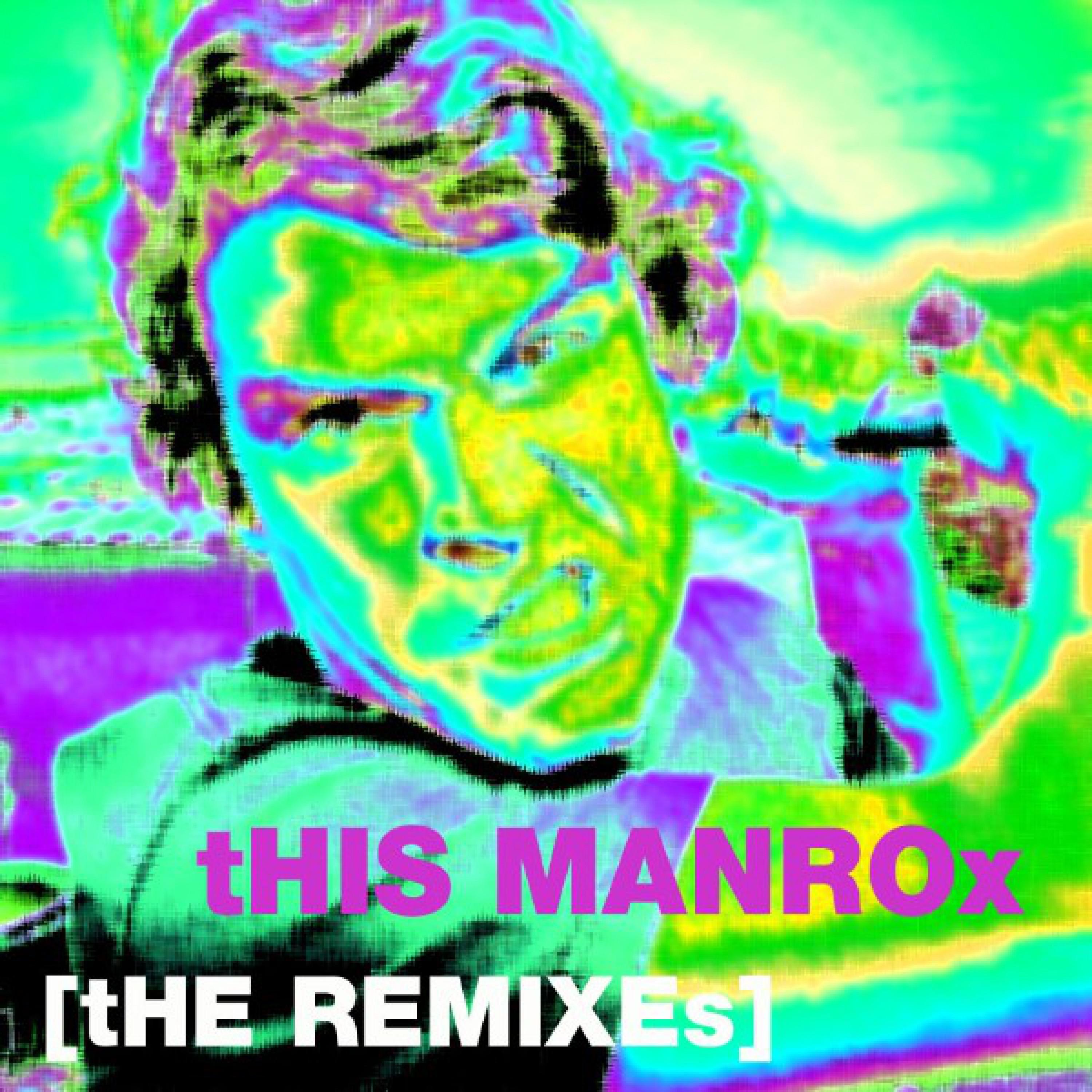 This Manrox (The Remixes)