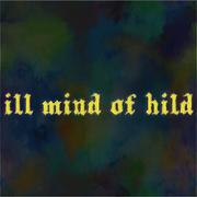 ill mind of hild（Mixtape）专辑