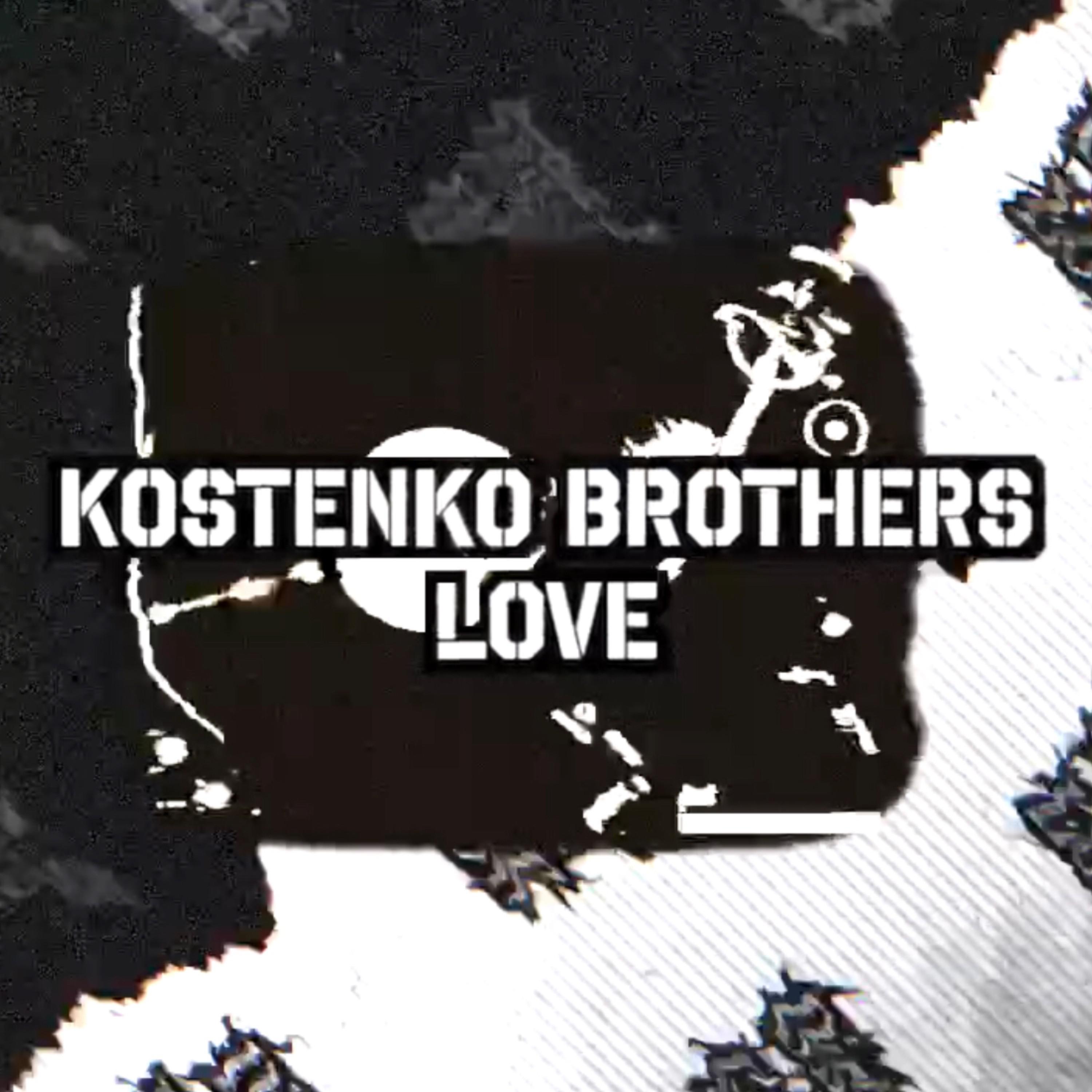 Kostenko Brothers - Love (Original Mix)